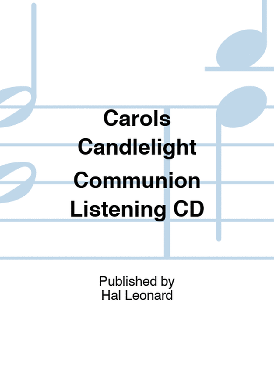 Carols Candlelight Communion Listening CD