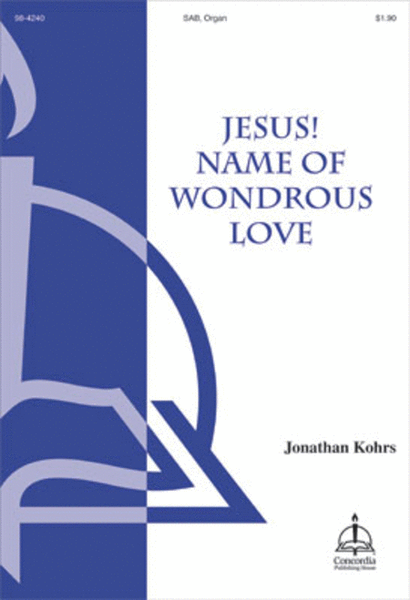 Jesus! Name of Wondrous Love (Kohrs) image number null