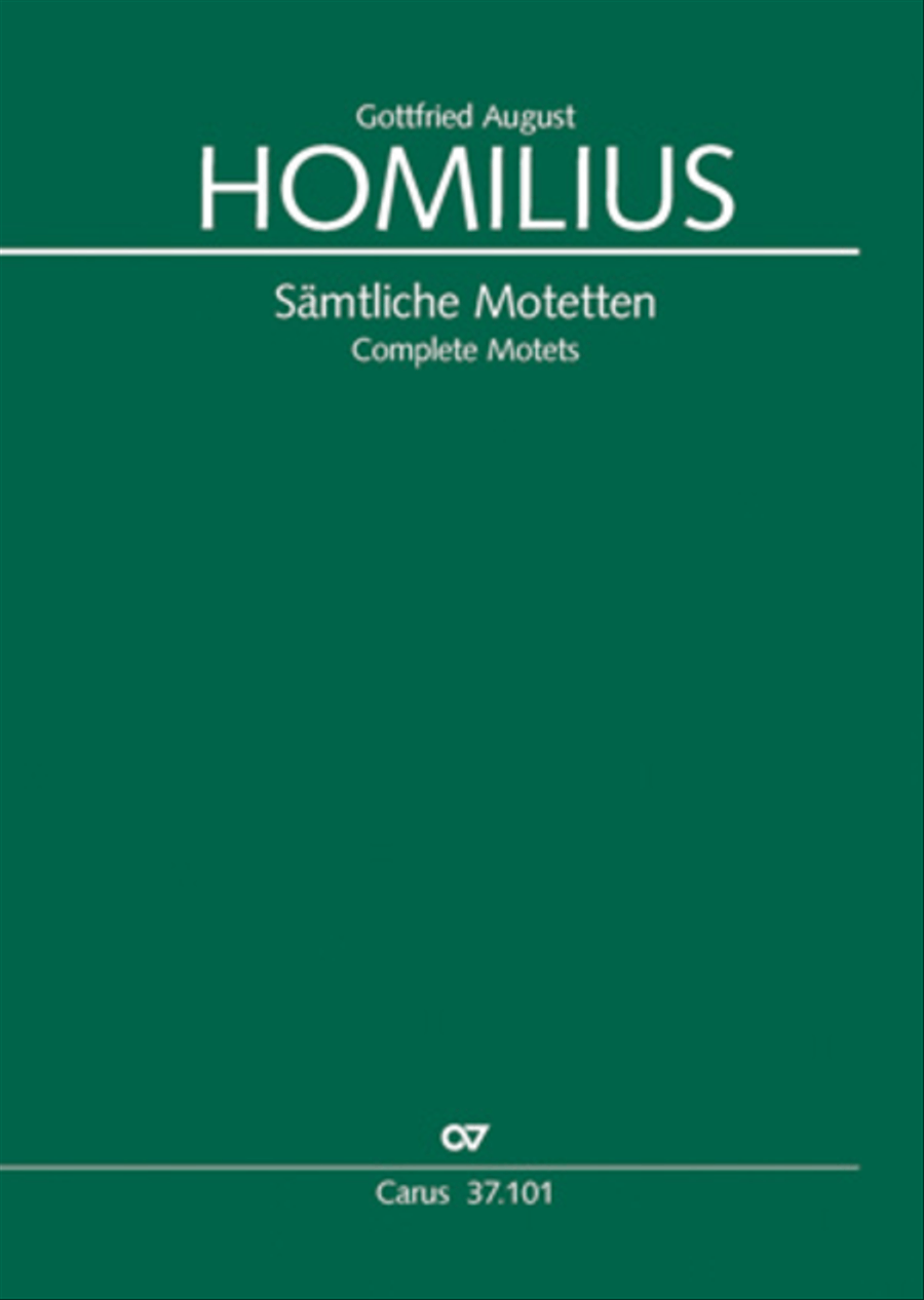 Homilius: Complete Motets. Selected Works. New Edition 2014