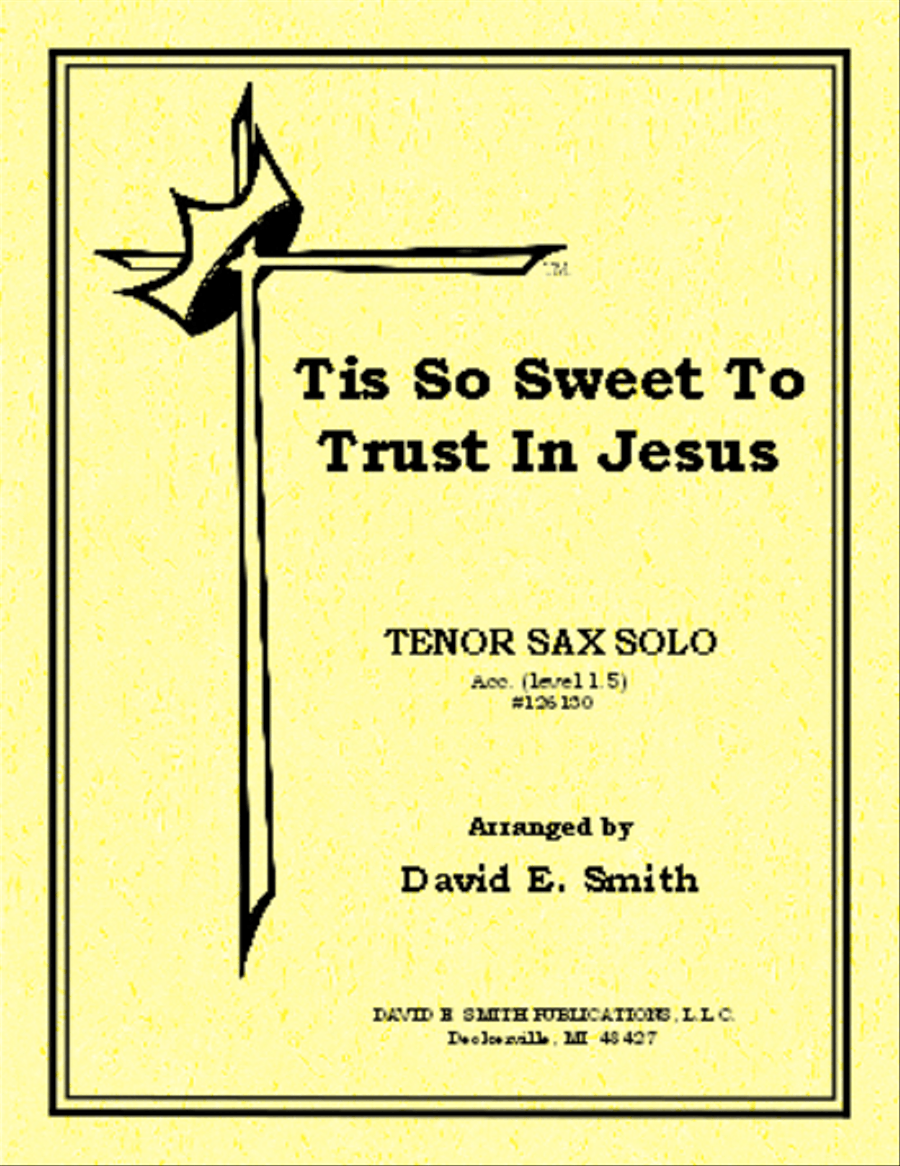 Tis So Sweet To Trust In Jesus by David E. Smith Flute - Sheet Music