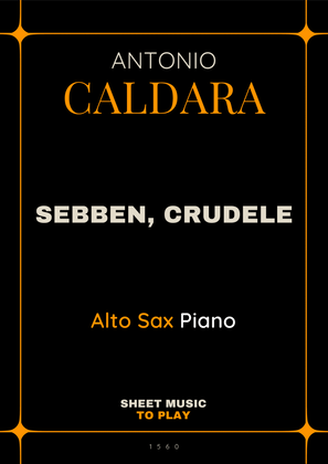 Sebben, Crudele - Alto Sax and Piano (Full Score and Parts)