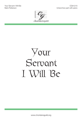 Book cover for Your Servant I Will Be