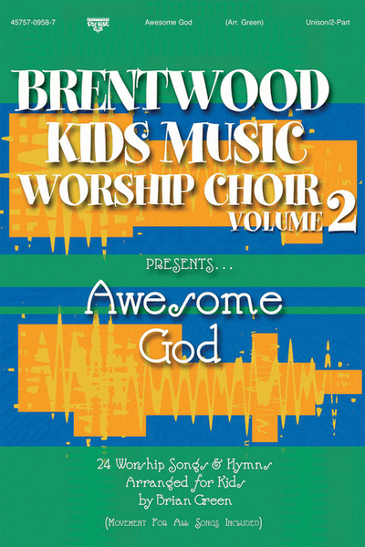 Brentwood Kids Worship Choir, Vol. 2...Awesome God (Choral Book)