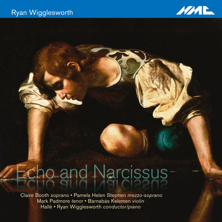 Wigglesworth: Echo & Narcissus