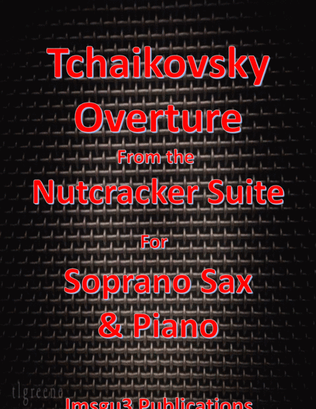 Tchaikovsky: Overture from Nutcracker Suite for Soprano Sax & Piano