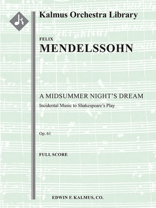 Book cover for A Midsummer Night's Dream: Incidental Music, Op. 61 (Ein Sommernachtstraum)