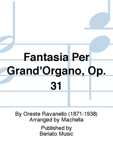 Fantasia Per Grand'Organo, Op. 31