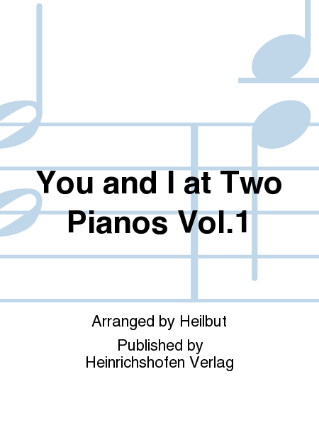 You and I at Two Pianos Vol. 1