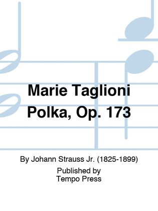 Marie Taglioni Polka, Op. 173