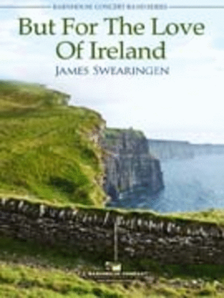 Book cover for But For The Love Of Ireland