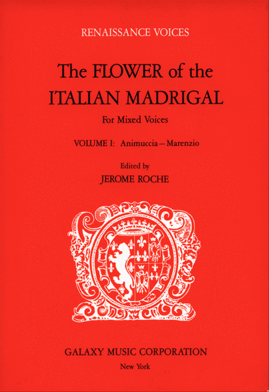 The Flower of the Italian Madrigal Volume 1