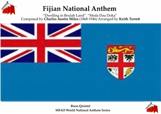 Fijian National Anthem ("Dwelling in Beulah Land". "Meda Dau Doka") for Brass Quintet