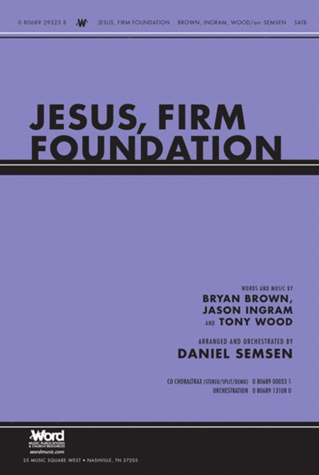 Jesus, Firm Foundation - Anthem