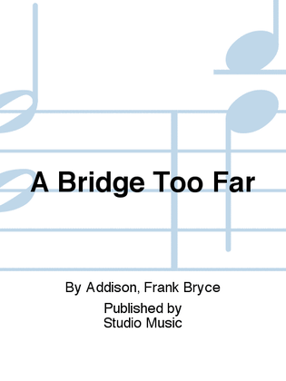 Book cover for A Bridge Too Far