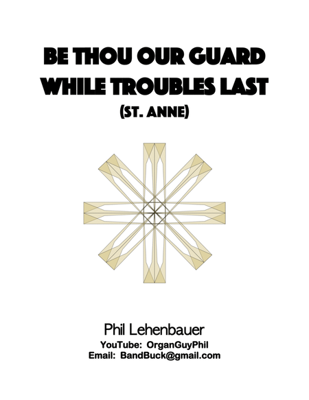 Be Thou Our Guard While Troubles Last (St. Anne), organ work by Phil Lehenbauer image number null