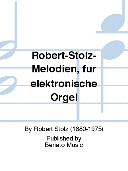 Robert-Stolz-Melodien, für elektronische Orgel