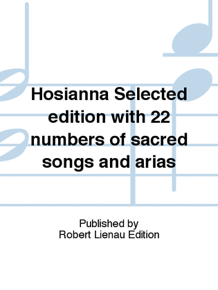 Hosianna Selected edition with 22 numbers of sacred songs and arias