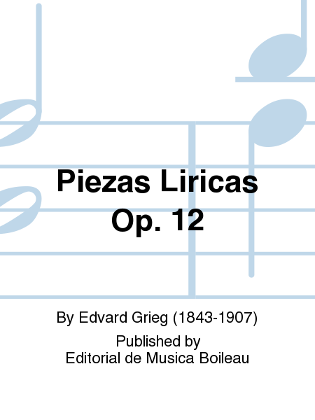Piezas Liricas Op. 12