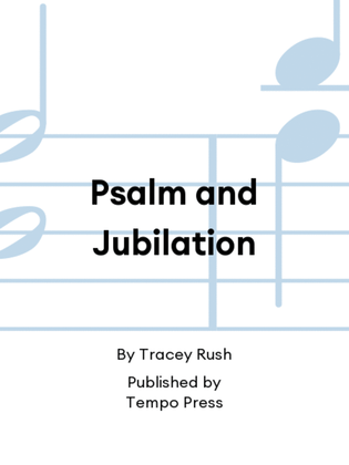 Psalm and Jubilation