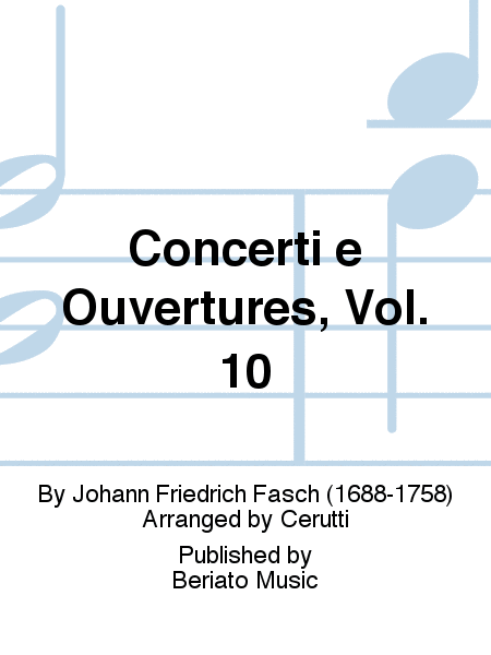 Concerti e Ouvertures, Vol. 10