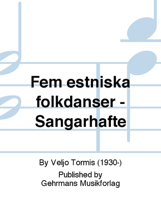 Fem estniska folkdanser - Sangarhafte