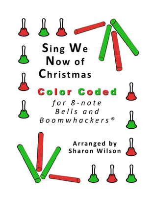 Sing We Now of Christmas for 8-note Bells and Boomwhackers (with Color Coded Notes)