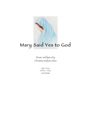 "Mary Said Yes to God" - Choral Anthem, D Major (Low Voice)