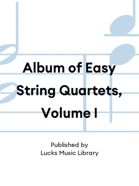 Album of Easy String Quartets, Volume I