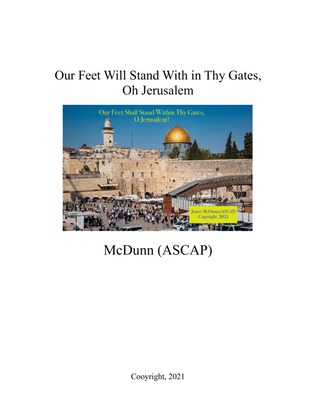 Our Feet Shall Stand Within They Gates, Oh Jerusalem
