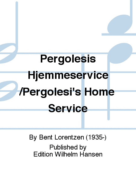 Pergolesis Hjemmeservice /Pergolesi's Home Service