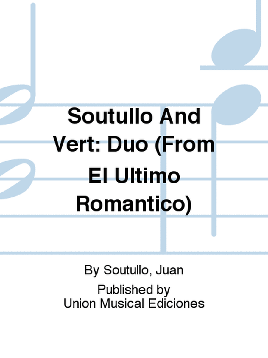 Soutullo And Vert: Duo (From El Ultimo Romantico)
