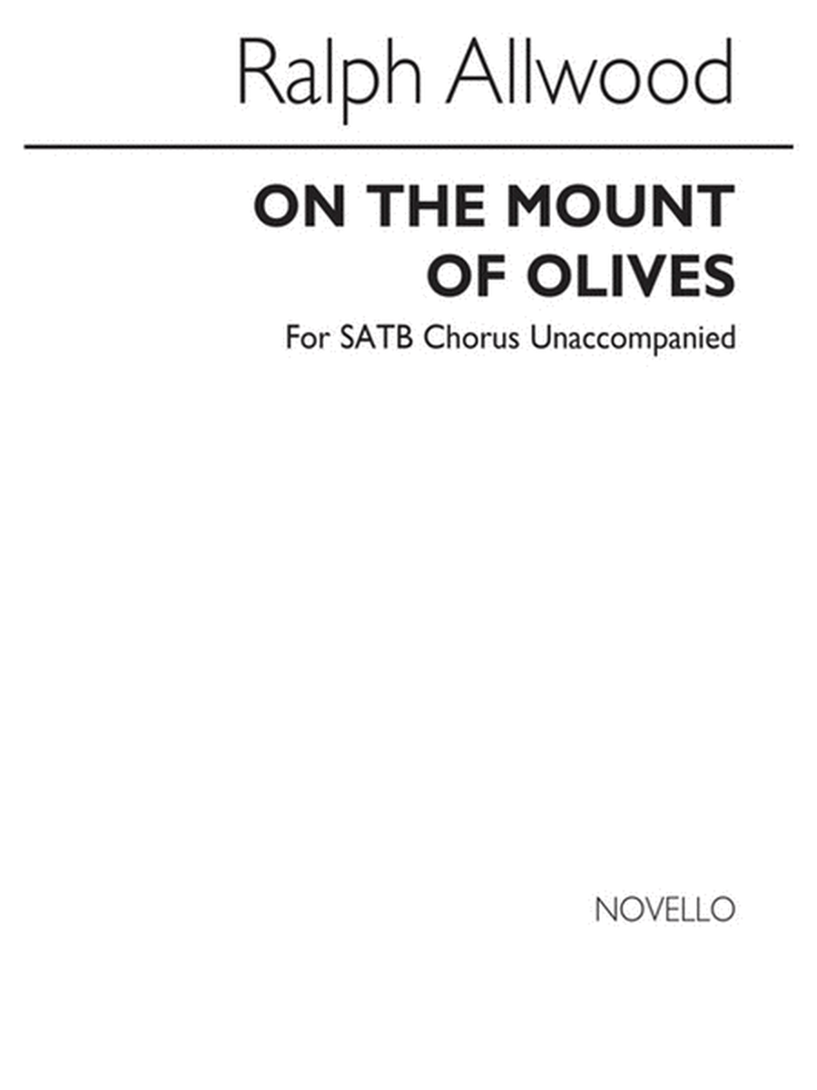 On The Mount Of Olives Satb