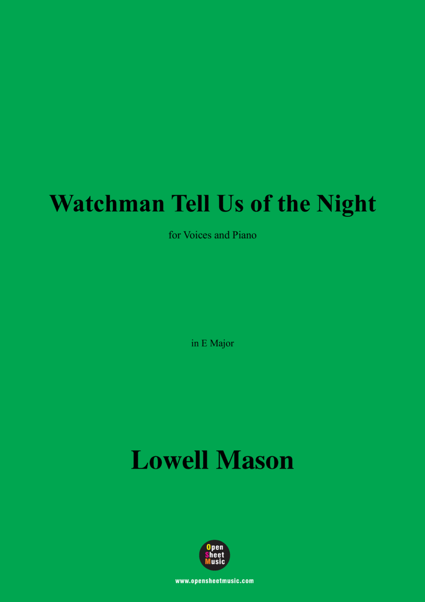 Lowell Mason-Watchman Tell Us of the Night,in E Major