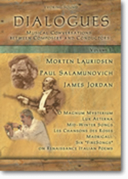 Dialogues, Volume 1: Morten Lauridsen, Paul Salamunovich, and James Jordan