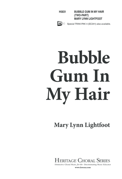 Bubble Gum in My Hair