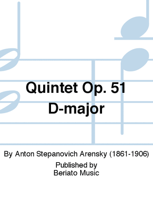 Quintet Op. 51 D-major