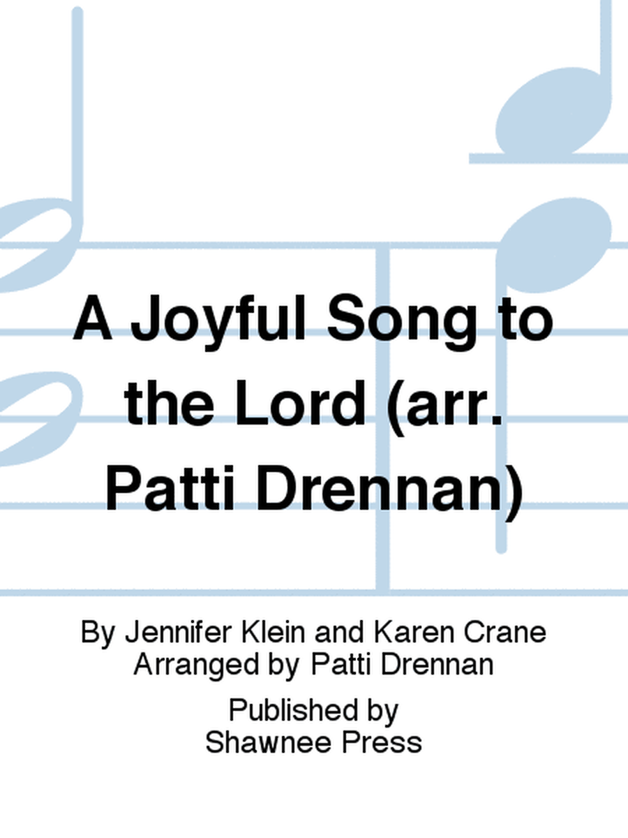 A Joyful Song to the Lord (arr. Patti Drennan) image number null