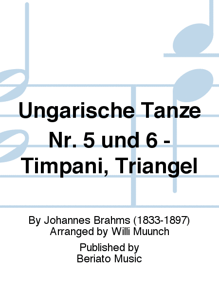 Ungarische Tanze Nr. 5 und 6 - Timpani, Triangel