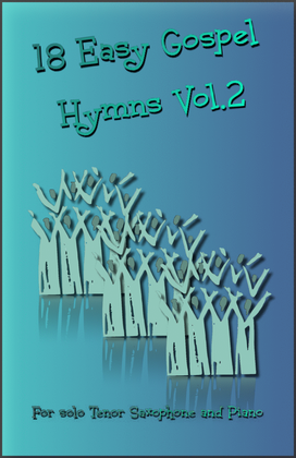 Book cover for 18 Gospel Hymns Vol.2 for Solo Tenor Saxophone and Piano