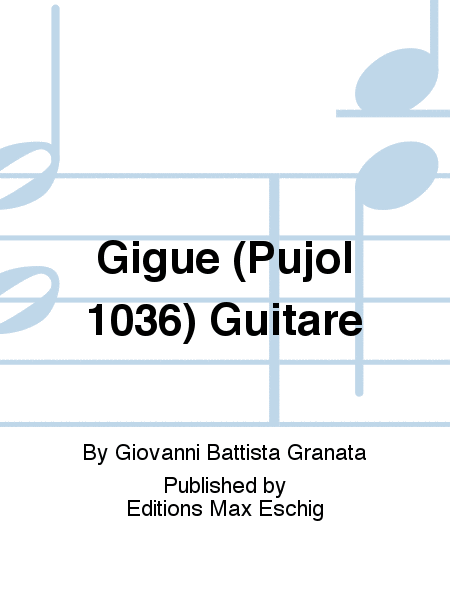 Gigue (Pujol 1036) Guitare