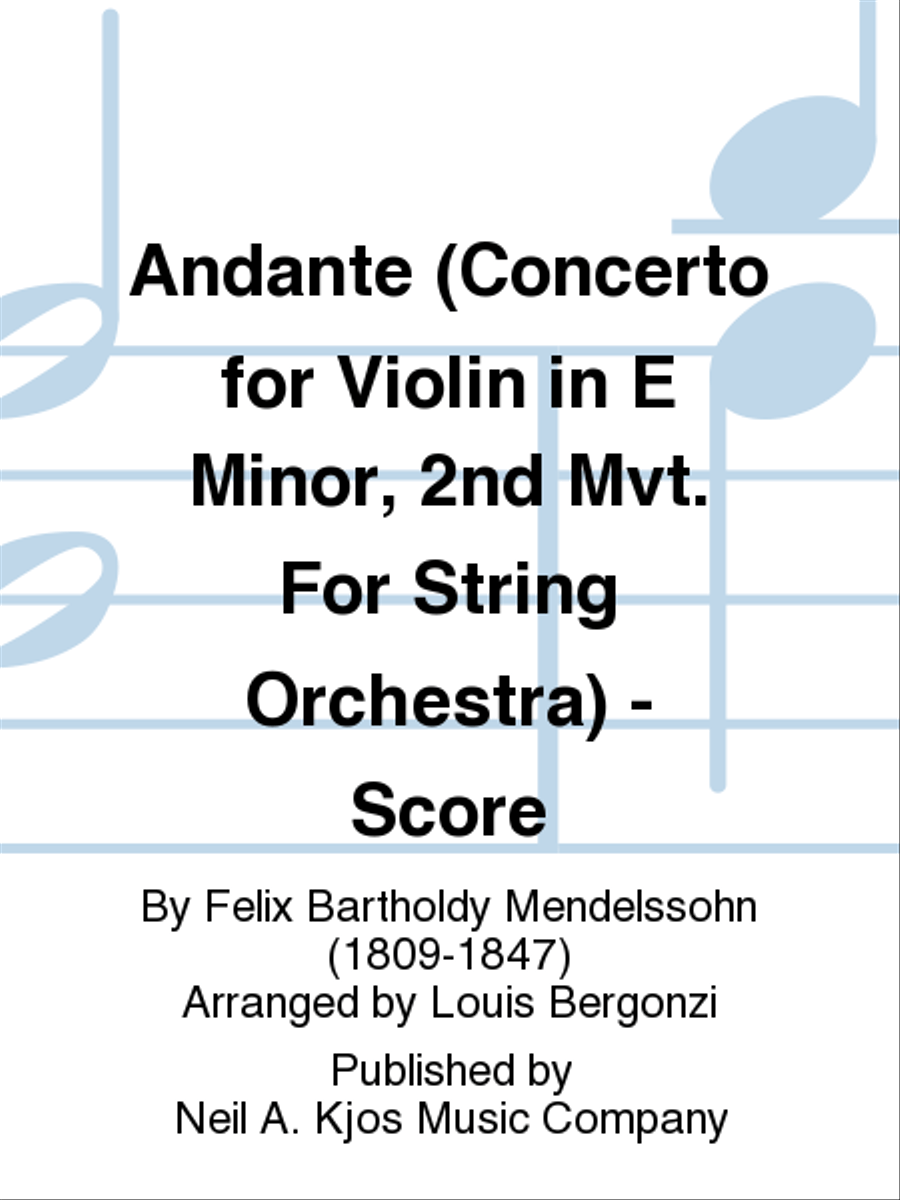 Andante (Concerto for Violin in E Minor, 2nd Mvt. For String Orchestra) - Score