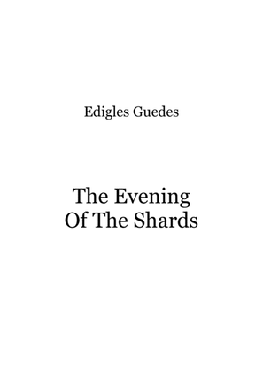 The Evening Of The Shards