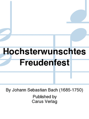 Book cover for Welcome joyous festal day (Hochsterwunschtes Freudenfest)