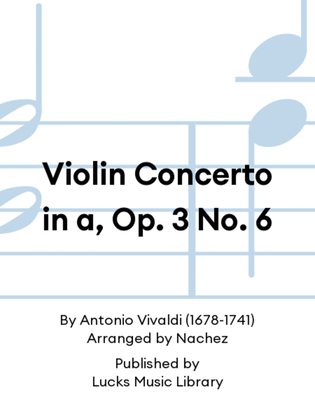 Book cover for Violin Concerto in a, Op. 3 No. 6