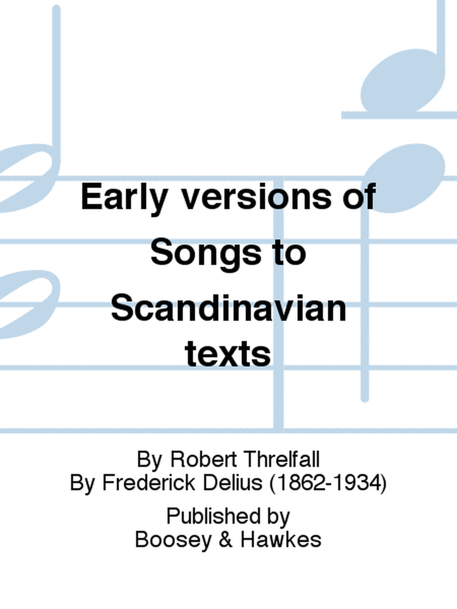 Early versions of Songs to Scandinavian texts