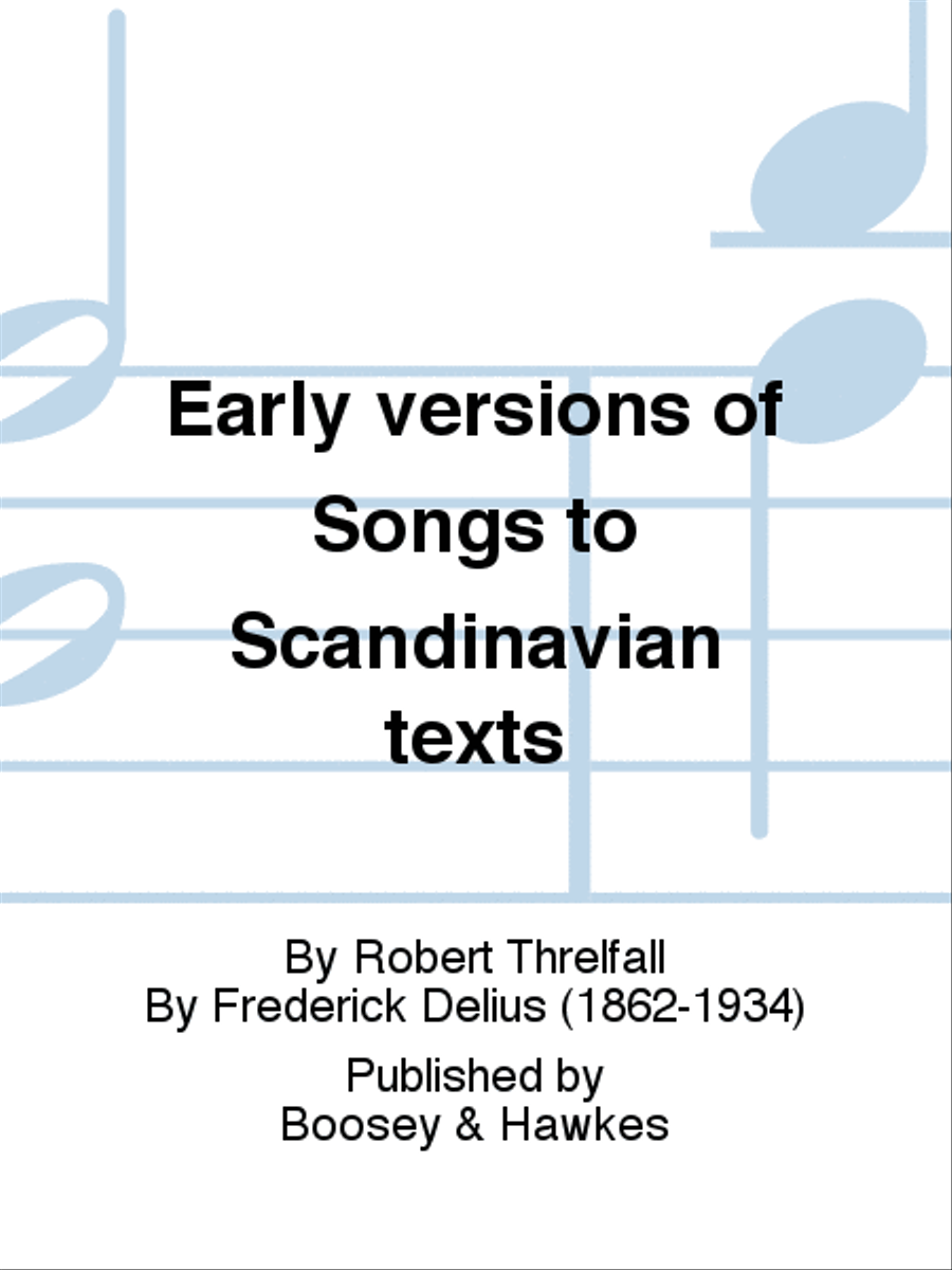 Early versions of Songs to Scandinavian texts