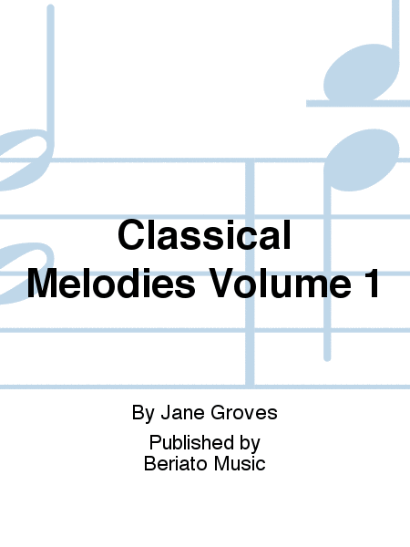 Classical Melodies Volume 1