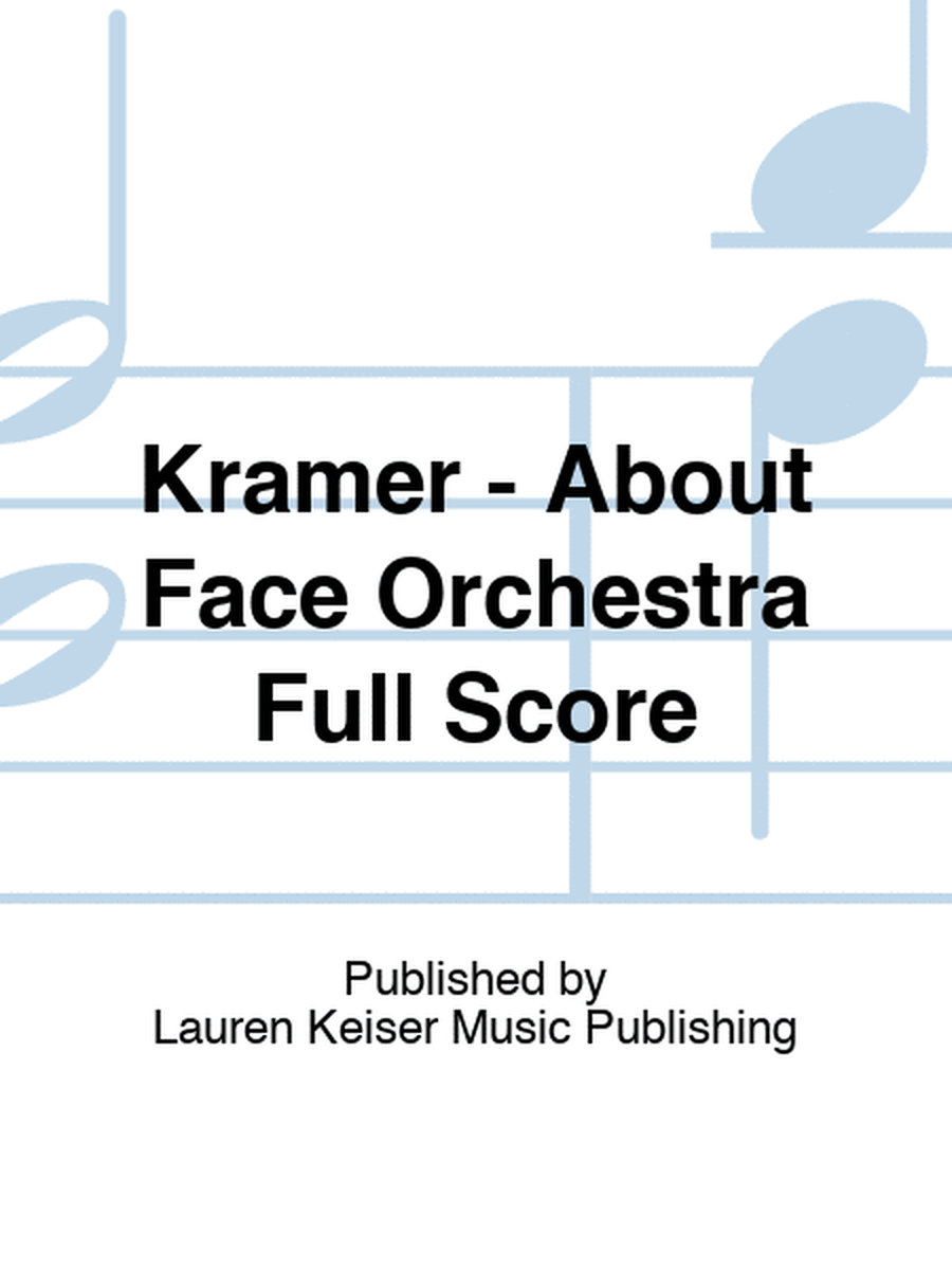 Kramer - About Face Orchestra Full Score
