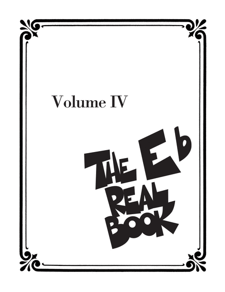 The Real Book – Volume IV by Various E-Flat Instrument - Sheet Music