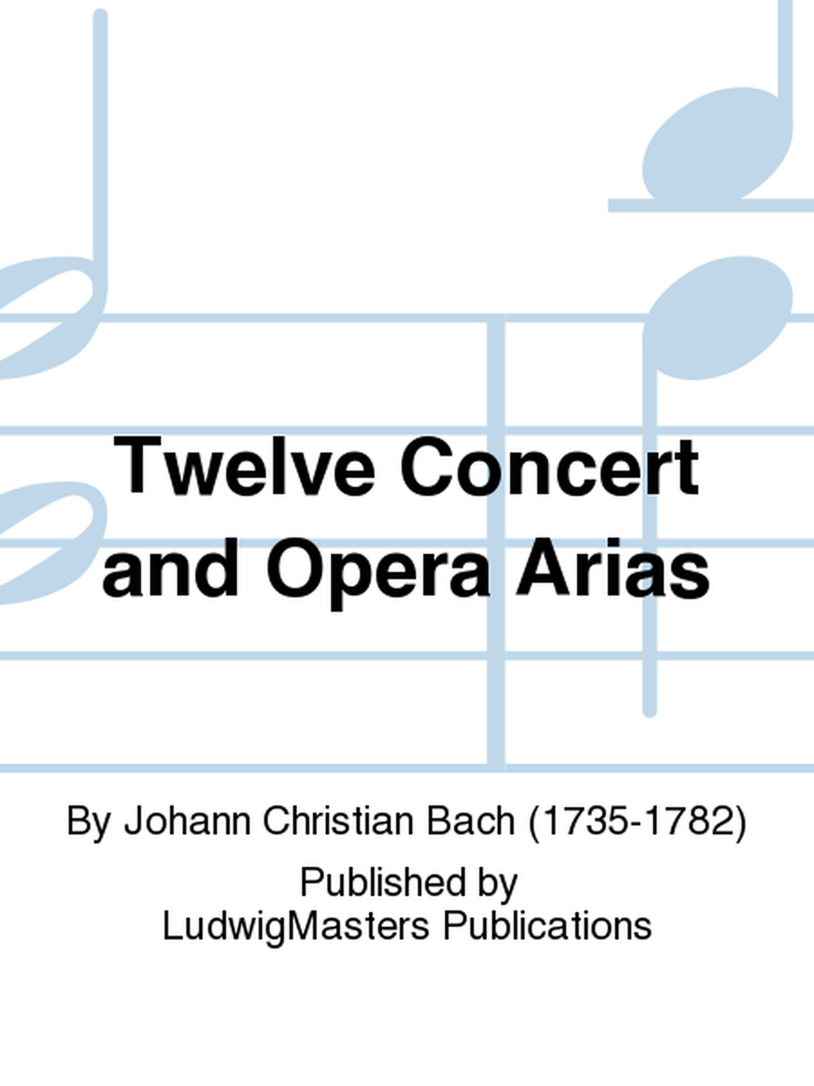 Twelve Concert and Opera Arias